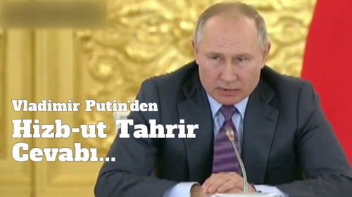 Değişim TV: Vladimir Putin&#039;den Hizb-ut Tahrir Cevabı