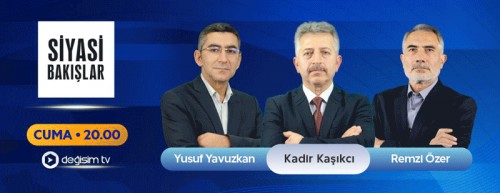 [ARŞİV - 2022 Yılı ve Öncesi] Siyasi Bakışlar: Türkiye ve Dünya Gündemindeki Önemli Gelişmeler