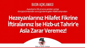Ihr Delirium wird der Kalifatsidee nicht schaden, so wie Ihre Lügengeschichten Hizb-ut-Tahrir nicht schaden werden!