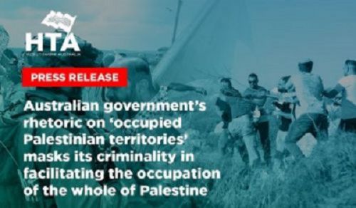 Domo Tupu la Serikali ya Australia juu ya &#039;Maeneo ya Wapalestina Yanayokaliwa Kimabavu&#039; Linaficha Uhalifu wake katika Kuwezesha Ukaliaji Kimabavu wa Palestina Yote