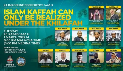 Hizb ut Tahrir/ Malaysia: Kongamano la Rajab la Khilafah la Mtandaoni 1443 H Islam Kaffah Unaweza Kupatikana Chini ya Khilafah Pekee