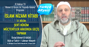 el Vakiye TV Ahmed el Kasas Islam Nizami Kitabi Bolum 21