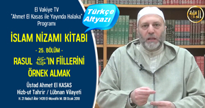 el Vakiye TV Ahmed el Kasas Islam Nizami Kitabi Bolum 25