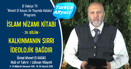 el Vakiye TV Ahmed el Kasas Islam Nizami Kitabi Bolum 39
