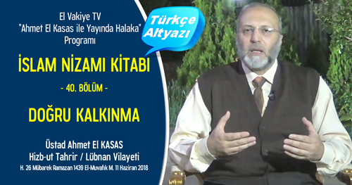 el Vakiye TV Ahmed el Kasas Islam Nizami Kitabi Bolum 40