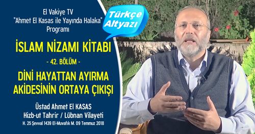el Vakiye TV Ahmed el Kasas Islam Nizami Kitabi Bolum 42