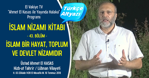 el Vakiye TV Ahmed el Kasas Islam Nizami Kitabi Bolum 43
