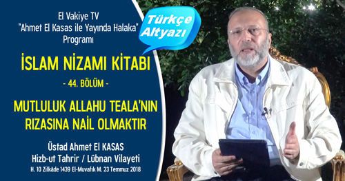 el Vakiye TV Ahmed el Kasas Islam Nizami Kitabi Bolum 44