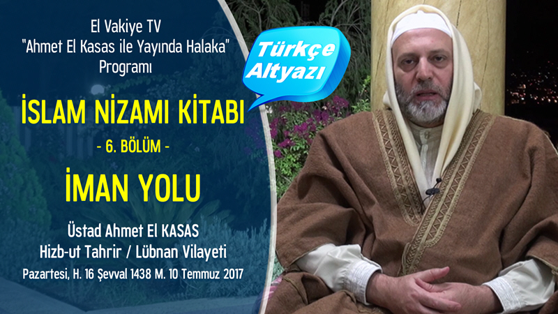El Vakiye TV Ahmed el Kasas Islam Nizami Kitabi Bolum 06