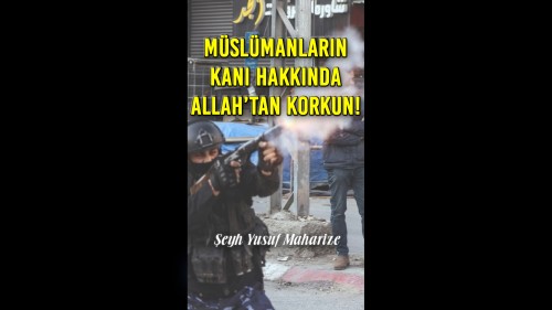 El-Vakiye TV: Müslümanların Kanı Hakkında Allah’tan Korkun!!