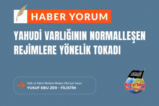 Yahudi Varlığının Normalleşen Rejimlere Yönelik Tokadı