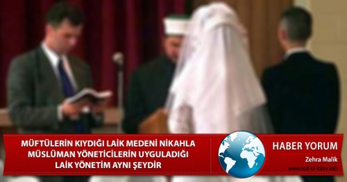 Müftülerin Kıydığı Laik Medeni Nikahla Müslüman Yöneticilerin Uyguladığı Laik Yönetim Aynı Şeydir