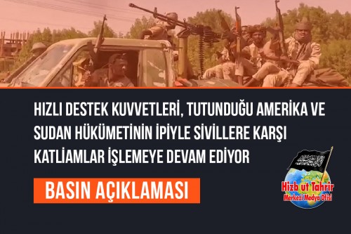 Hızlı Destek Kuvvetleri, Tutunduğu Amerika ve Sudan Hükümetinin İpiyle Sivillere Karşı Katliamlar İşlemeye Devam Ediyor