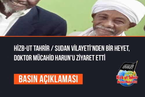 Hizb-ut Tahrir / Sudan Vilayeti’nden Bir Heyet, Doktor Mücahid Harun’u Ziyaret Etti