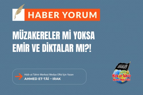 Müzakereler Mi Yoksa Emir ve Diktalar Mı?!