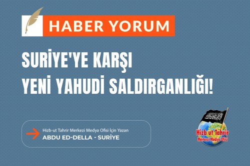 Suriye&#039;ye Karşı Yeni Yahudi Saldırganlığı!