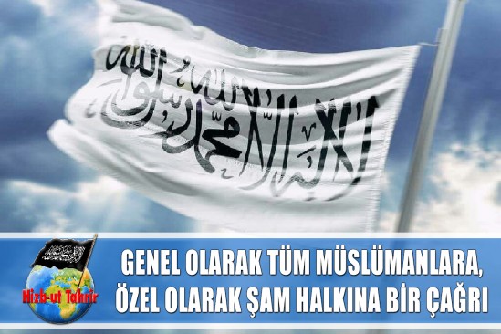 Genel Olarak Tüm Müslümanlara, Özel Olarak Şam Halkına Bir Çağrı