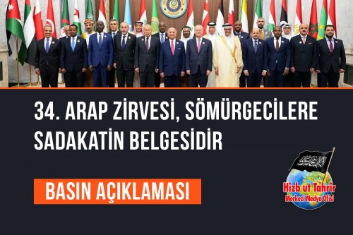 34. Arap Zirvesi Tam Bir Hayal Kırıklığıdır, Sömürgecilere Sadakatin Belgesidir