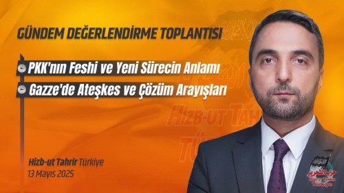 Türkiye Vilayeti: Gündem Değerlendirme Toplantısı 13/05/2025