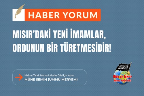 Mısır’daki Yeni İmamlar, Ordunun Bir Türetmesidir!