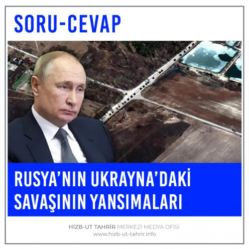 Rusya’nın Ukrayna’daki Savaşının Yansımaları