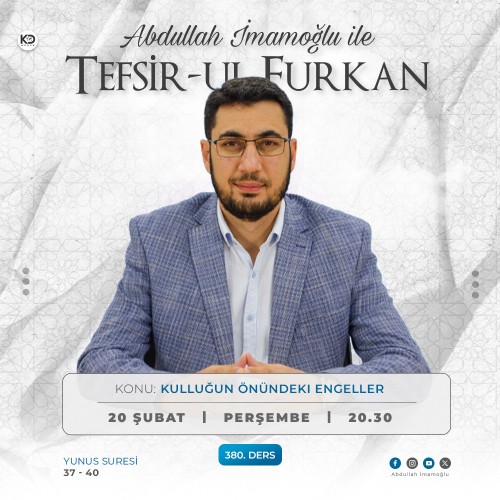 [380. Ders] Tefsir-ul Furkân - Abdullah İmamoğlu - Yunus Suresi 37 - 40. Ayetler