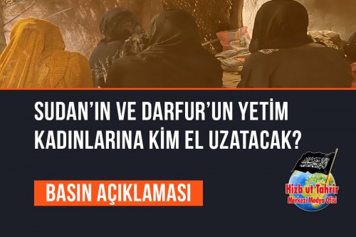 Sudan’ın ve Darfur’un Yetim Kadınlarına Kim El Uzatacak?