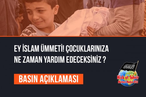 Düşmanların İşlediği Suçlara Daha Ne Zamana Kadar Sessiz Kalacaksınız? Ey İslam Ümmeti! Çocuklarınıza Ne Zaman Yardım Edeceksiniz, Çağrılarına Ne Zaman Yanıt Vereceksiniz?