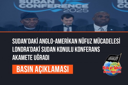 Sudan’daki Anglo-Amerikan Nüfuz Mücadelesinin Yoğunlaştığı Bir Dönemde Londra’daki Sudan Konulu Konferans Akamete Uğradı
