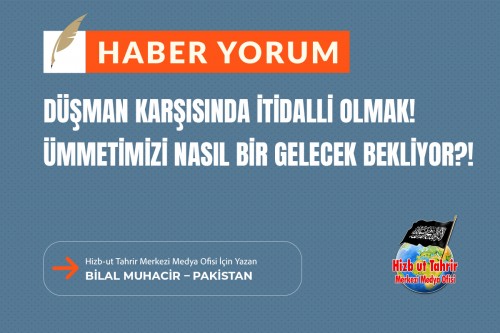 Düşman Karşısında İtidalli Olmak! Ümmetimizi Nasıl Bir Gelecek Bekliyor?!