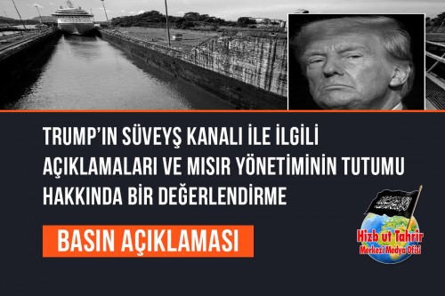 Trump’ın Süveyş Kanalı İle İlgili Açıklamaları ve Mısır Yönetiminin Tutumu Hakkında Bir Değerlendirme