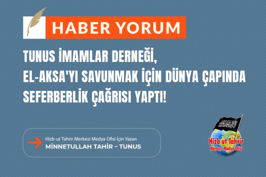 Tunus İmamlar Derneği, El-Aksa&#039;yı Savunmak İçin Dünya Çapında Seferberlik Çağrısı Yaptı!
