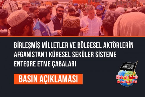 Birleşmiş Milletler ve Bölgesel Aktörlerin Afganistan’ı Küresel Seküler Sisteme Entegre Etme Çabaları