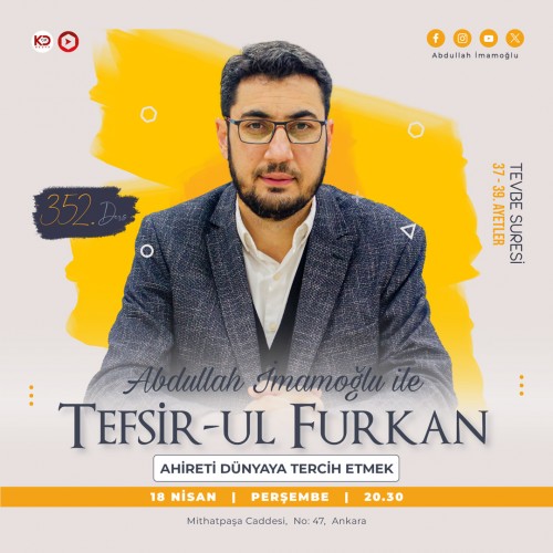 [352. Ders] Tefsir-ul Furkân - Abdullah İmamoğlu - Tevbe Suresi 37 - 39. Ayetler