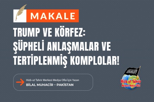 Trump ve Körfez: Şüpheli Anlaşmalar ve Tertiplenmiş Komplolar!