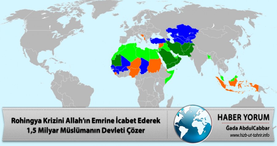 Rohingya Krizini Allah’ın Emrine İcabet Ederek 1,5 Milyar Müslümanın Devleti Çözer