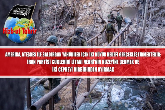 Amerika, Ateşkes ile Saldırgan Yahudiler İçin İki Büyük Hedefi Gerçekleştirmektedir: İran Partisi Güçlerini Litani Nehri’nin Kuzeyine Çekmek ve İki Cepheyi Birbirinden Ayırmak