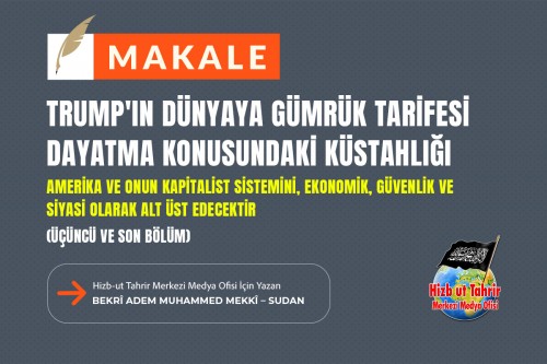 Trump&#039;ın Dünyaya Gümrük Tarifesi Dayatma Konusundaki Küstahlığı