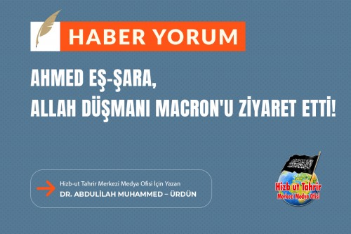 Ahmed Eş-Şara, Allah Düşmanı Macron&#039;u Ziyaret Etti!