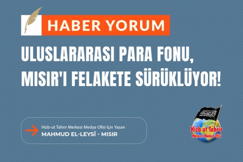 Uluslararası Para Fonu, Mısır'ı Felakete Sürüklüyor!