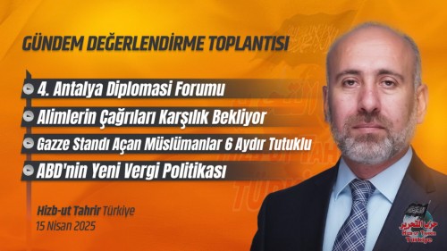 Türkiye Vilayeti: Gündem Değerlendirme Toplantısı 15/04/2025