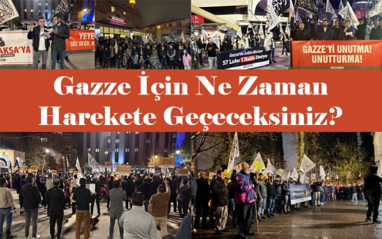 Türkiye: Gece Etkinlikleri &quot;Gazze İçin Ne Zaman Harekete Geçeceksiniz?!&quot;