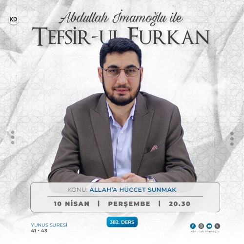 [382. Ders] Tefsir-ul Furkân - Abdullah İmamoğlu - Yunus Suresi 41-43. Ayetler