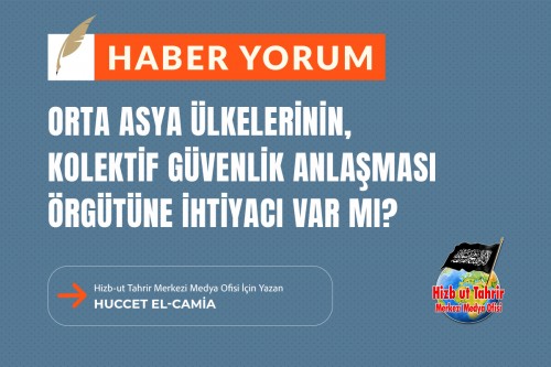 Orta Asya Ülkelerinin, Kolektif Güvenlik Anlaşması Örgütüne İhtiyacı Var Mı?