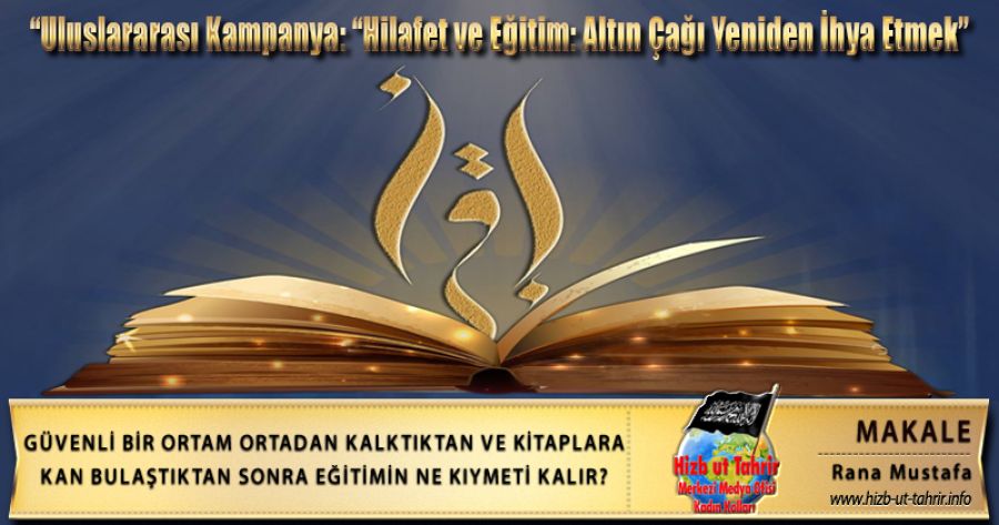 Güvenli Bir Ortam Ortadan Kalktıktan ve Kitaplara Kan Bulaştıktan Sonra Eğitimin Ne Kıymeti Kalır?