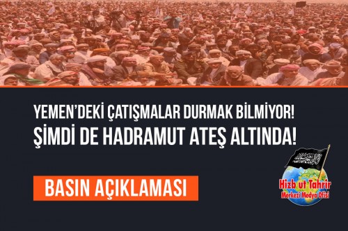 Yemen’deki Çatışmalar Durmak Bilmiyor! Şimdi de Hadramut Ateş Altında!
