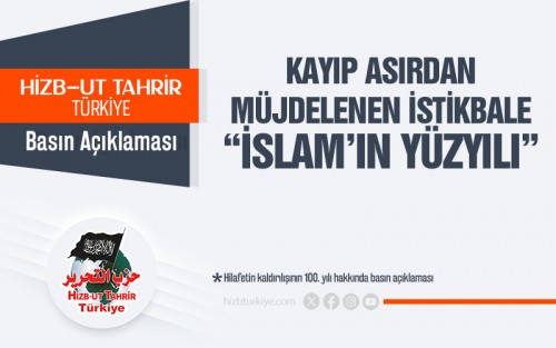 Kayıp Asırdan Müjdelenen İstikbale “İslam’ın Yüzyılı”