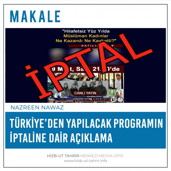 El-Vakiye Kanalı’nda Türkiye’den Yapılacak Programın İptaline Dair Hizb-ut Tahrir Merkezi Medya Ofisi Kadın Kolları Başkanı Dr. Nazreen Nawaz’ın Açıklaması